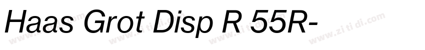 Haas Grot Disp R 55R字体转换 Haas Grot Disp R 55R字体转换